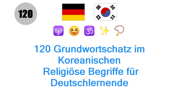 120 Grundwortschatz im Koreanischen: Religiöse Begriffe für Deutschlernende